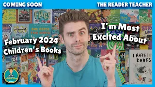 February 2024 Children’s Books I’m Most Excited About | Coming Soon: Season 4: Episode 2