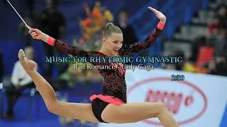 MUSIC FOR RHYTHMIC GYMNASTIC (Bad Romance - Lady Gaga) 1:30 #ginasticaritmica #musica  #ladygaga