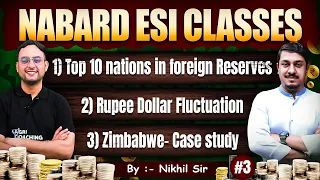 NABARD ESI | Demo Class-3 | Top 10 nations in foreign Reserves