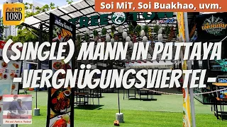 Alleine als Mann in Pattaya 2021 👀 💃🍺 Bekannte Vergnügungsviertel heute - Thailand September 2021