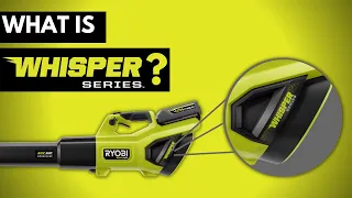 RYOBI Whisper Series EXPLAINED!