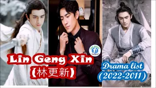 Lin Geng Xin -  Kenny Lin  林更新 - Drama list (2022-211)