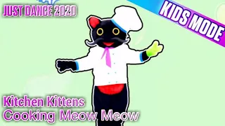 Just Dance 2020 (Kids Mode): Kitchen Kittens | Cooking Meow Meow