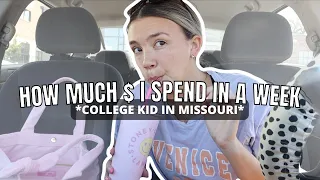 WHAT I SPEND IN A WEEK AS A COLLEGE STUDENT *21 year old in the midwest* 💸