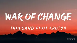 War of Change (Lyrics) - Thousand Foot Krutch