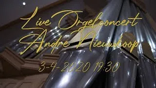 Live orgelconcert Andre Nieuwkoop