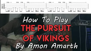 How To Play "The Pursuit Of Vikings" By Amon Amarth (Full Song Tutorial With TAB!)