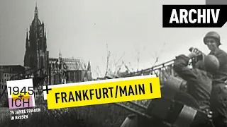 Frankfurt a.M. (1) | 1945 und ich | Archivmaterial