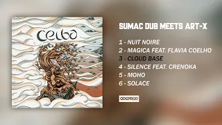 Sumac Dub meets Art-X - Ceiba  [Full album]