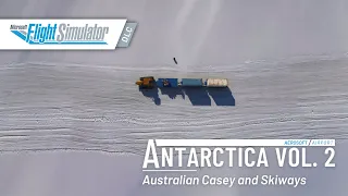 Aerosoft Antarctica Vol. 2 for Microsoft Flight Simulator | Official Trailer