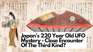 Ancient Aliens:  The BEAUTIFUL Close Encounter From 1803 Japan