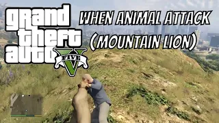 Grand Theft Auto V - When Animal Attack (Mountain Lion)
