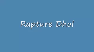 Rapture Dhol Version