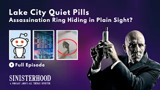 Lake City Quiet Pills - Reddit's First Unsolved Mystery | Episode 241 | Sinisterhood Podcast