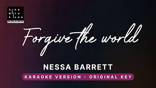 Forgive the world - Nessa Barrett (Original Key Karaoke) - Piano Instrumental Cover with Lyrics
