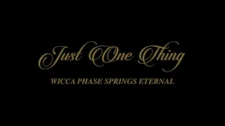 Wicca Phase Springs Eternal - “Just One Thing (Acoustic)” (Official Audio)
