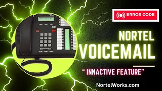 Inactive Feature Nortel Voicemail  (888)-383-6268