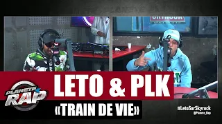 Leto "Train de vie" ft PLK #PlanèteRap