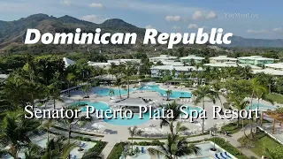 Drone fly over  | Senator Puerto Plata Spa Resort | 2019 |  DomRep