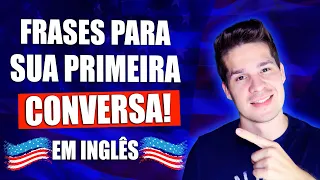 As Frases Mais Importantes Para Usar Na Sua Primeira Conversa Em Inglês