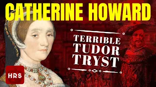 Catherine Howard the Tainted Queen: Tudors Innocence of Adultery