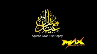 Eid ul fitr 2017 Mubarak From Max Productions