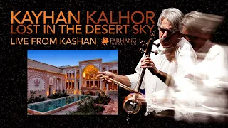 Presenting Kayhan Kalhor: Lost In The Desert Sky - A Free Virtual Event March 27 - 28