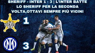 SHERIFF - INTER 1 - 3 | L’INTER BATTE LO SHERIFF PER LA SECONDA VOLTA,OTTAVI SEMPRE PIÙ VICINI