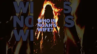 Who is Noah’s Wife? #noah #gnosticism #occult #religion #mysticism #norea #thematrix #consciousness