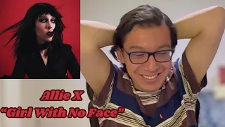 first listen to GIRL WITH NO FACE by ALLIE X (reaction)