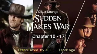 SUDDEN #7 : MAKES WAR | Part - 2 (Chapter 10 - 17) | Translator : P.L. Liandinga