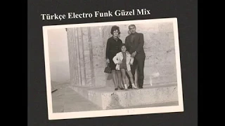 Turkish Electro Funk Güzel Mix