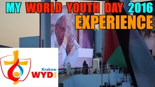 My World Youth Day 2016 Experience