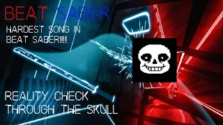 Beat Saber - Custom Song - Reality Check Through The Skull - HARDEST SONG IN THE GAME!!!!!!!