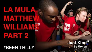 La Mula Matthew Williams 2 - BEEN TRILL  - Thread #11