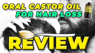 Oral Castor Oil For Hair Loss Review - My Experience And Others