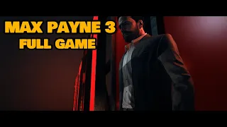 Max Payne 3 Full Gamplay/No Commentary #maxpayne3
