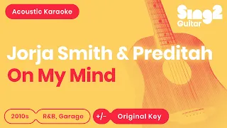 On My Mind (Acoustic Guitar Karaoke Instrumental) Jorja Smith & Preditah