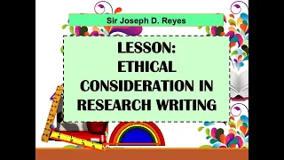 PRACTICAL RESEARCH | ETHICAL CONSIDERATION IN RESEARCH WRITING