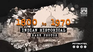 Indian Historical Rare Images 1800 - 1970 ( British India before Freedom )