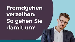 Fremdgehen verzeihen: So gehen Sie damit um!