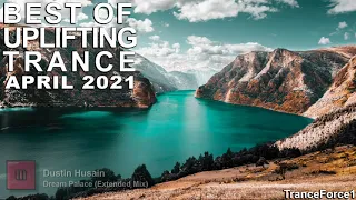 BEST OF UPLIFTING TRANCE MIX (April 2021) | TranceForce1