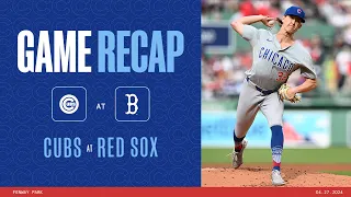 Cubs at Red Sox Game Highlights | 4/27/24