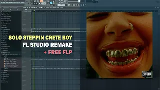 Lil Yachty - SOLO STEPPIN CRETE BOY (FL Studio Remake + Free FLP)
