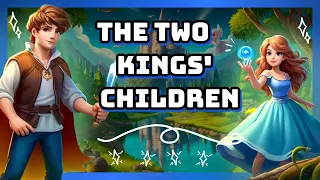 The Two Kings' Children | 5 Minutes Bedtime Stories | Grimm’s Fairy Tales | English Subtitle
