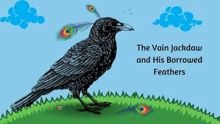 The Vain Jackdaw and his Borrowed Feathers | Aesop's Fables | Moral Stories