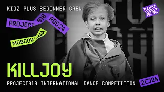 KILLJOY ★ RDC24 Project818 International Dance  Championship 2024 ★ KIDZ PLUS BEGINNER CREW