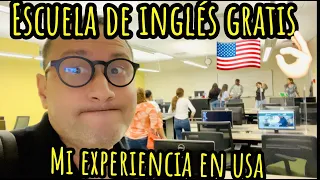 ESCUELA DE INGLES  GRATIS EN ESTADOS UNIDOS MI EXPERIENCIA!!