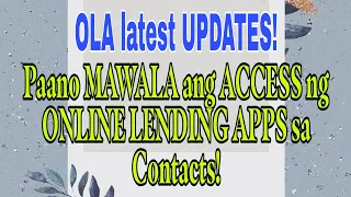 Paano MAWALA ang ACCESS ng ONLINE Lending Apps sa Contacts | OLA LATEST UPDATE!