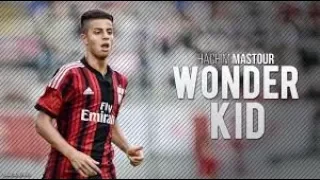 Hachim Mastour ● Wonder Kid ● Goals & Skills HD